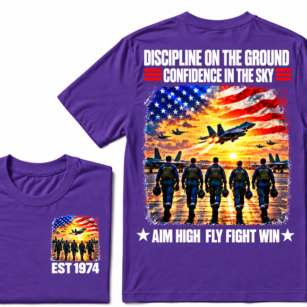 DISCIPLINE ON THE GROUND CONFIDENCE IN THE SKY AIM HIGH FLY FIGHT WIN Custom Year Tee