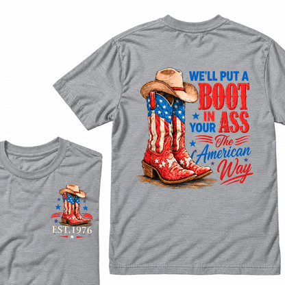 We'll Put  A Boot  In  Your Ass  The American Way  Custom Year T-shirt