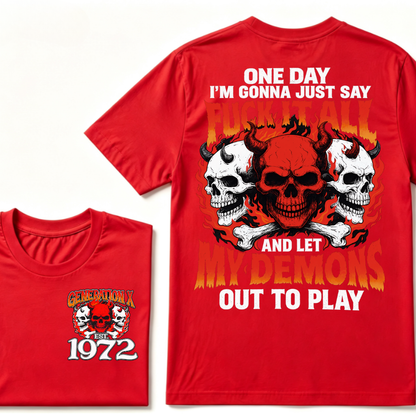 Generation X, EST. Year. One day I'm gonna just say fuck it all and let my demons out to play Tee