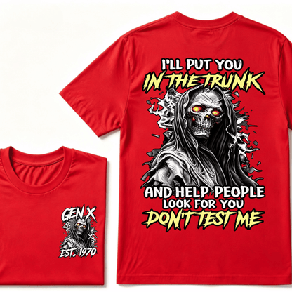 Custom EST Year Gen X Grim Reaper Don't Test Me Tee