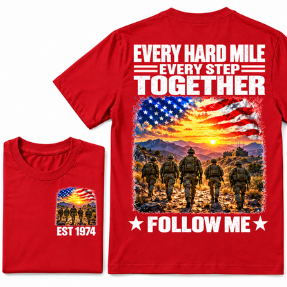EVERY HARD MILE EVERY STEP TOGETHER FOLLOW ME Custom Year T-shirt