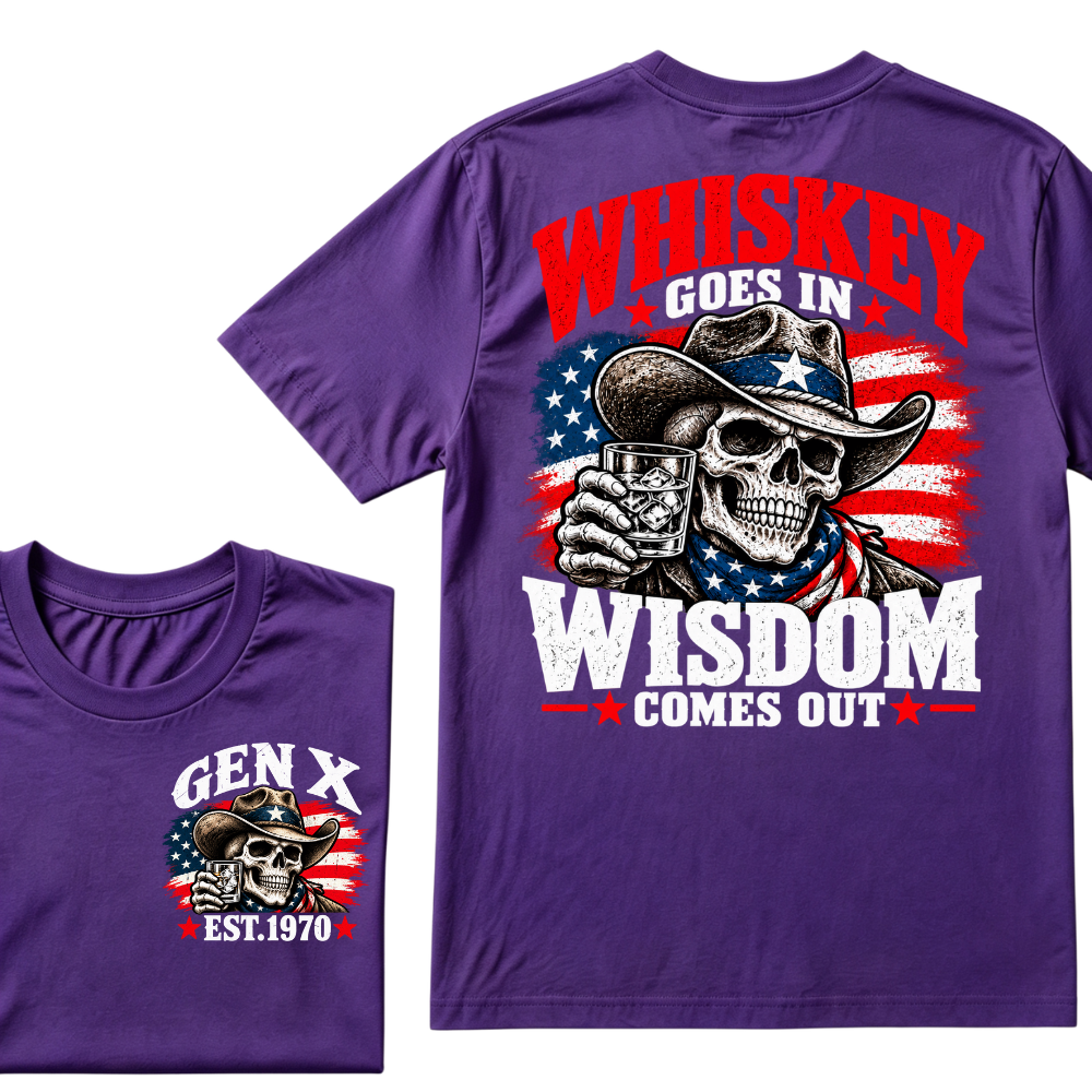 Whiskey Goes In Wisdom Comes Out Gen X EST.Year Cowboy Skull Vintage Western Drinking Graphic Tee