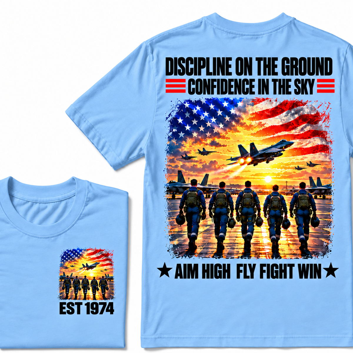 DISCIPLINE ON THE GROUND CONFIDENCE IN THE SKY AIM HIGH FLY FIGHT WIN Custom Year Tee