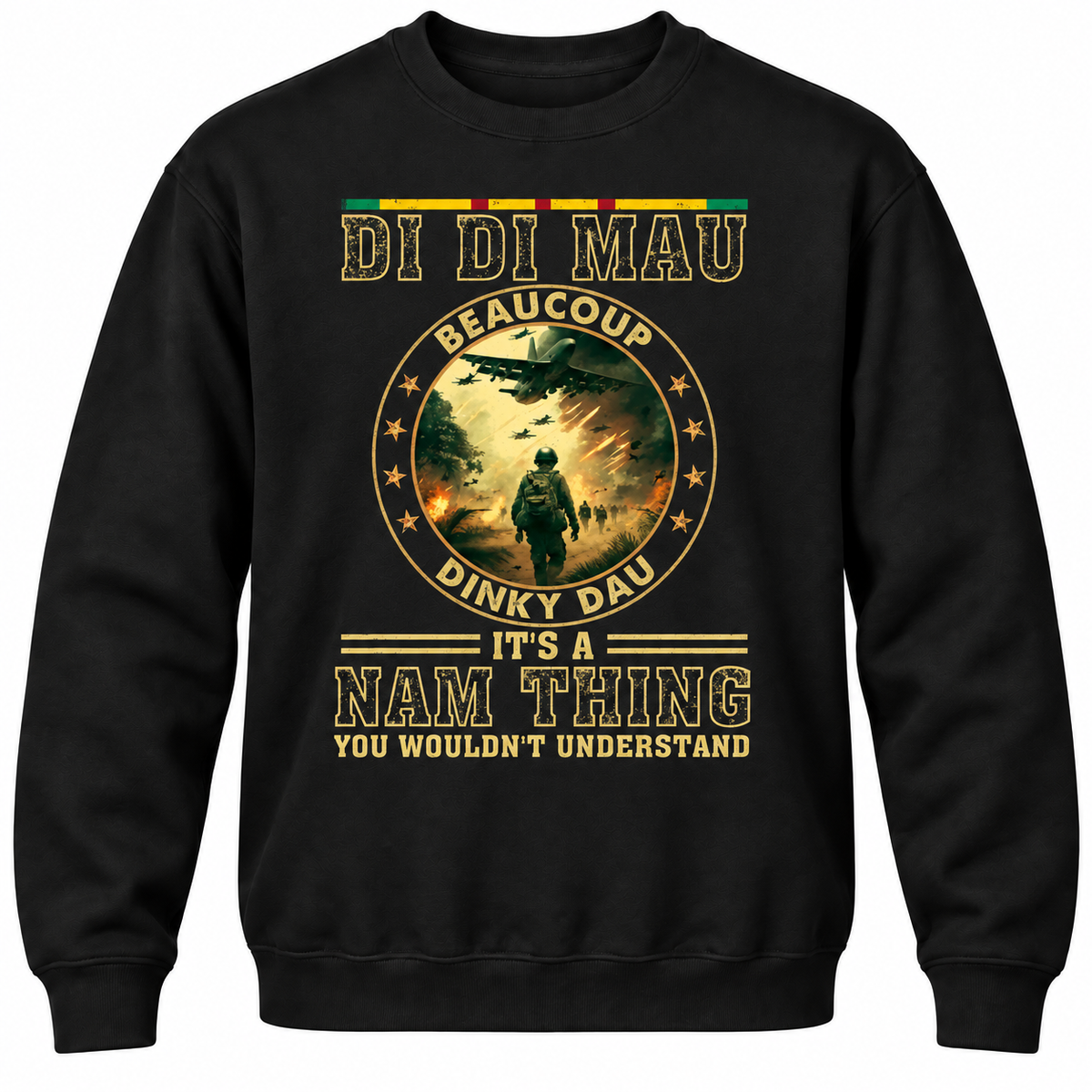 Di Di Mau Beaucoup Dinky Dau It's A Nam Thing You Wouldn't Understand Crewneck Sweatshirt