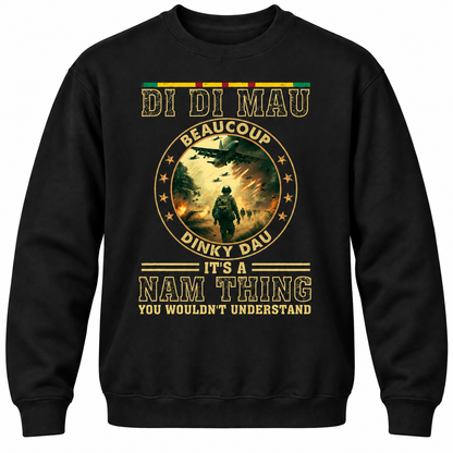 Di Di Mau Beaucoup Dinky Dau It's A Nam Thing You Wouldn't Understand Crewneck Sweatshirt