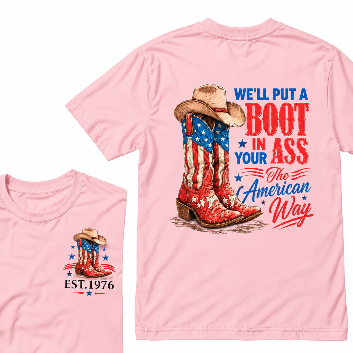 We'll Put  A Boot  In  Your Ass  The American Way  Custom Year T-shirt