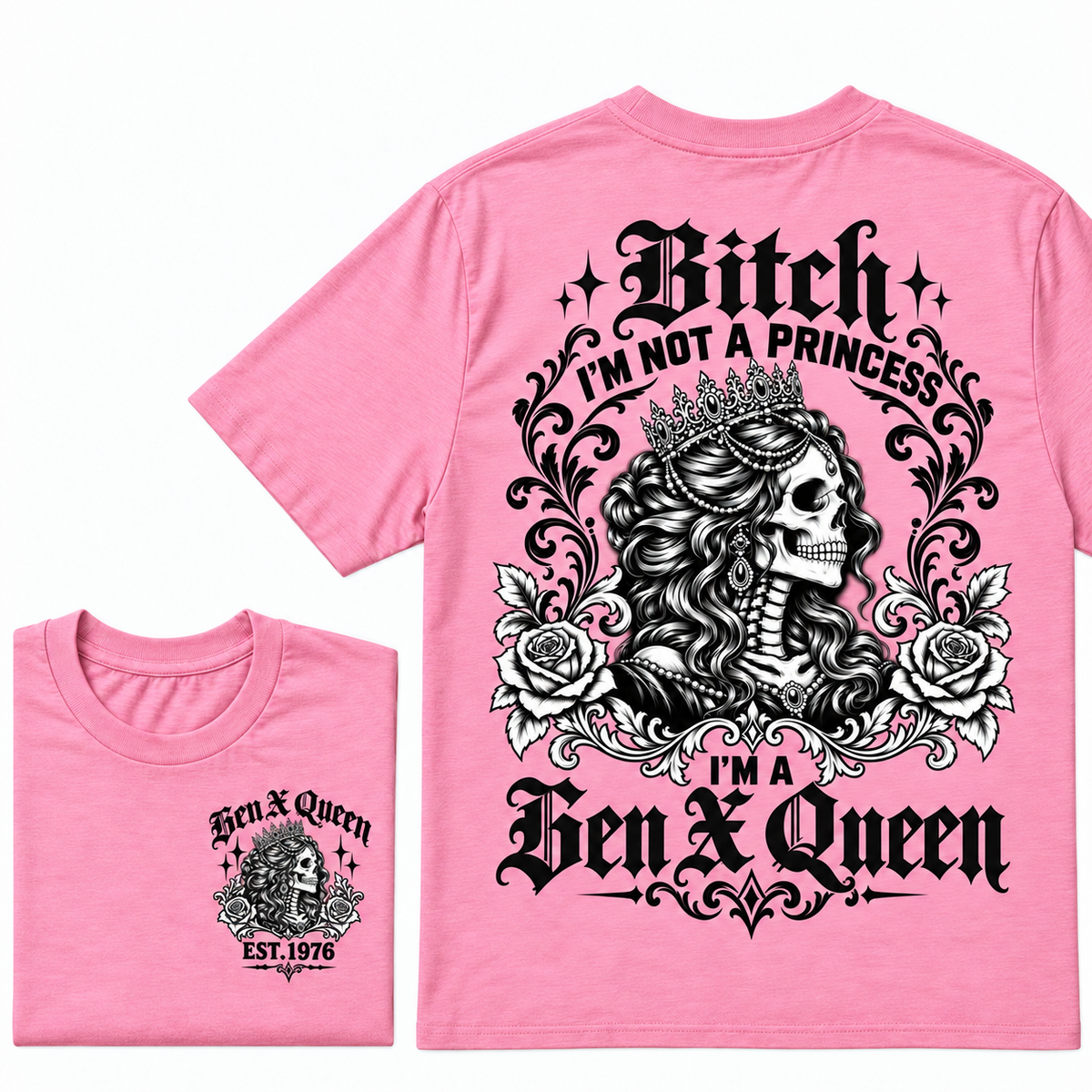 Bitch I'm Not a Princess I'm a Gen X Queen T-Shirt