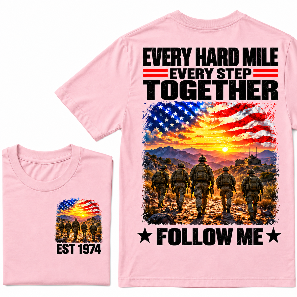EVERY HARD MILE EVERY STEP TOGETHER FOLLOW ME Custom Year T-shirt