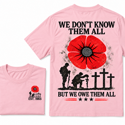 We Don't Know Them All But We Owe Them All Custom Year T-shirts