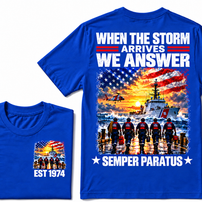 WHEN THE STORM ARRIVES WE ANSWER SEMPER PARATUS Custom Year T-shirt
