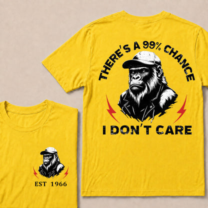 There's A 99% Chance I Don't Care T-Shirt