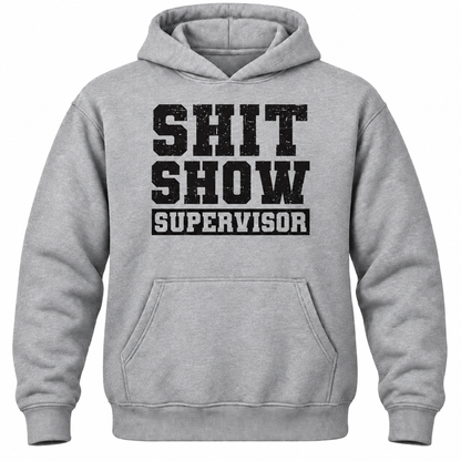 Shit Show Supervisor Hoodie