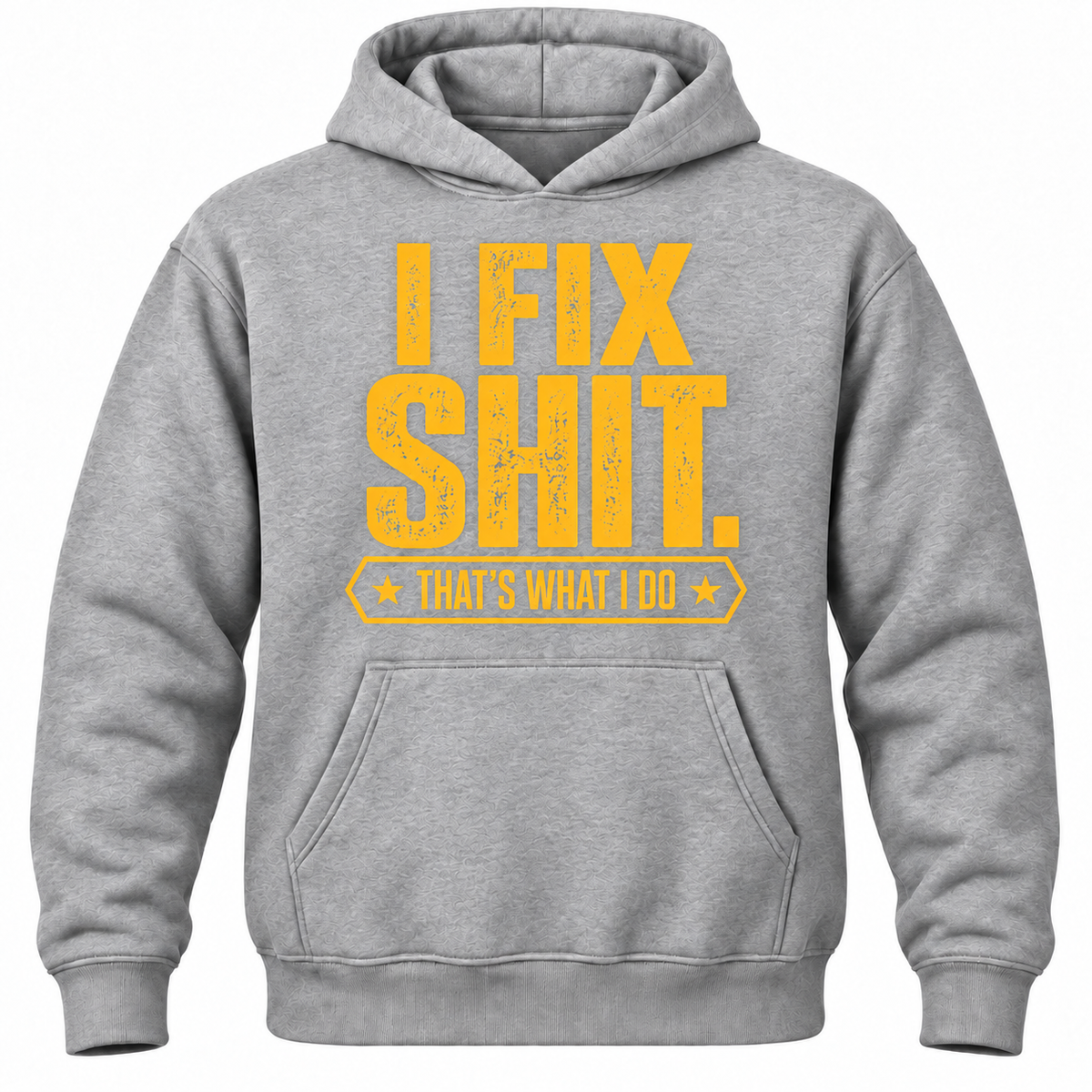 I Fix Shit. That's What I Do Hoodie