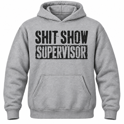 Shit Show Supervisor Hoodie