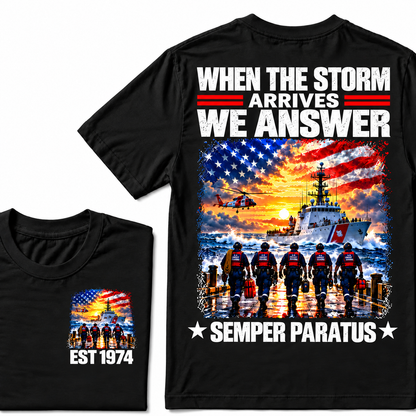 WHEN THE STORM ARRIVES WE ANSWER SEMPER PARATUS Custom Year T-shirt
