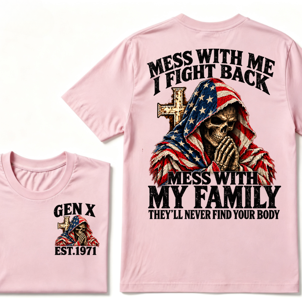 Gen X EST.Year American Flag Prayer Skull Mess With Me I Fight Back Mess With My Family Graphic T-Shirt