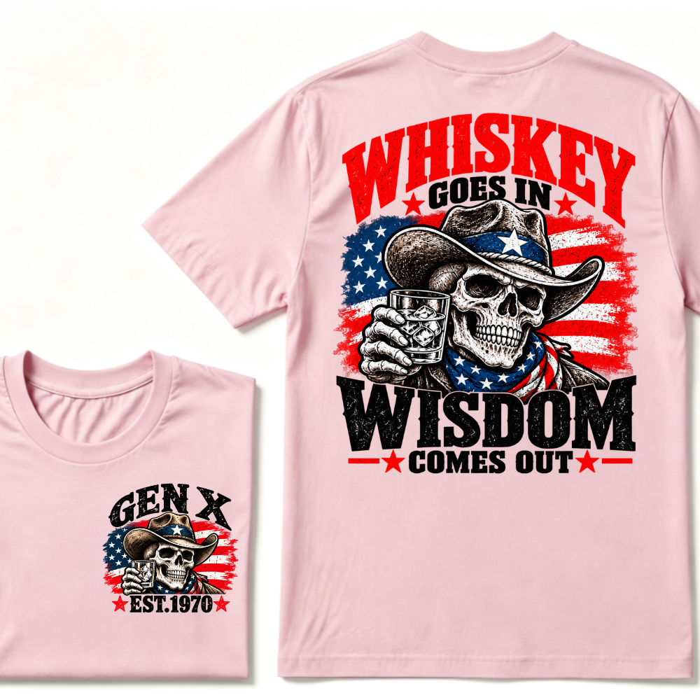 Whiskey Goes In Wisdom Comes Out Gen X EST.Year Cowboy Skull Vintage Western Drinking Graphic Tee
