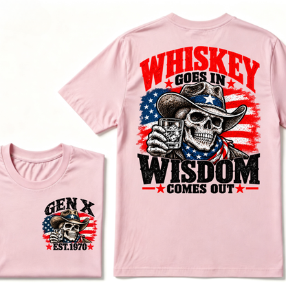 Whiskey Goes In Wisdom Comes Out Gen X EST.Year Cowboy Skull Vintage Western Drinking Graphic Tee