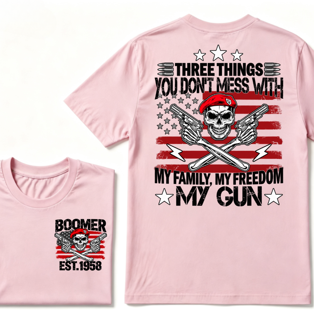 Boomer EST.Year Three Things You Don't Mess With My Family My Freedom My Gun American Flag Skull Front Back Print T-Shirt