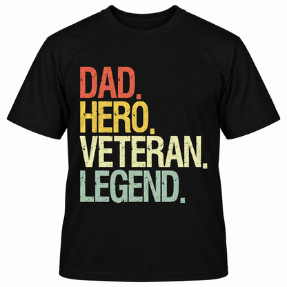 DAD HERO VETERAN LEGEND T-Shirts