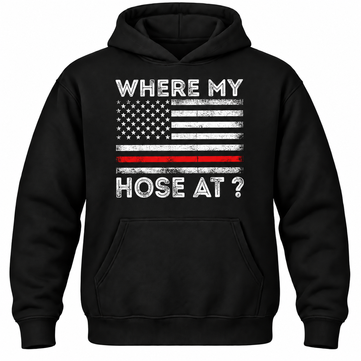 Where My Hose At? Hoodie