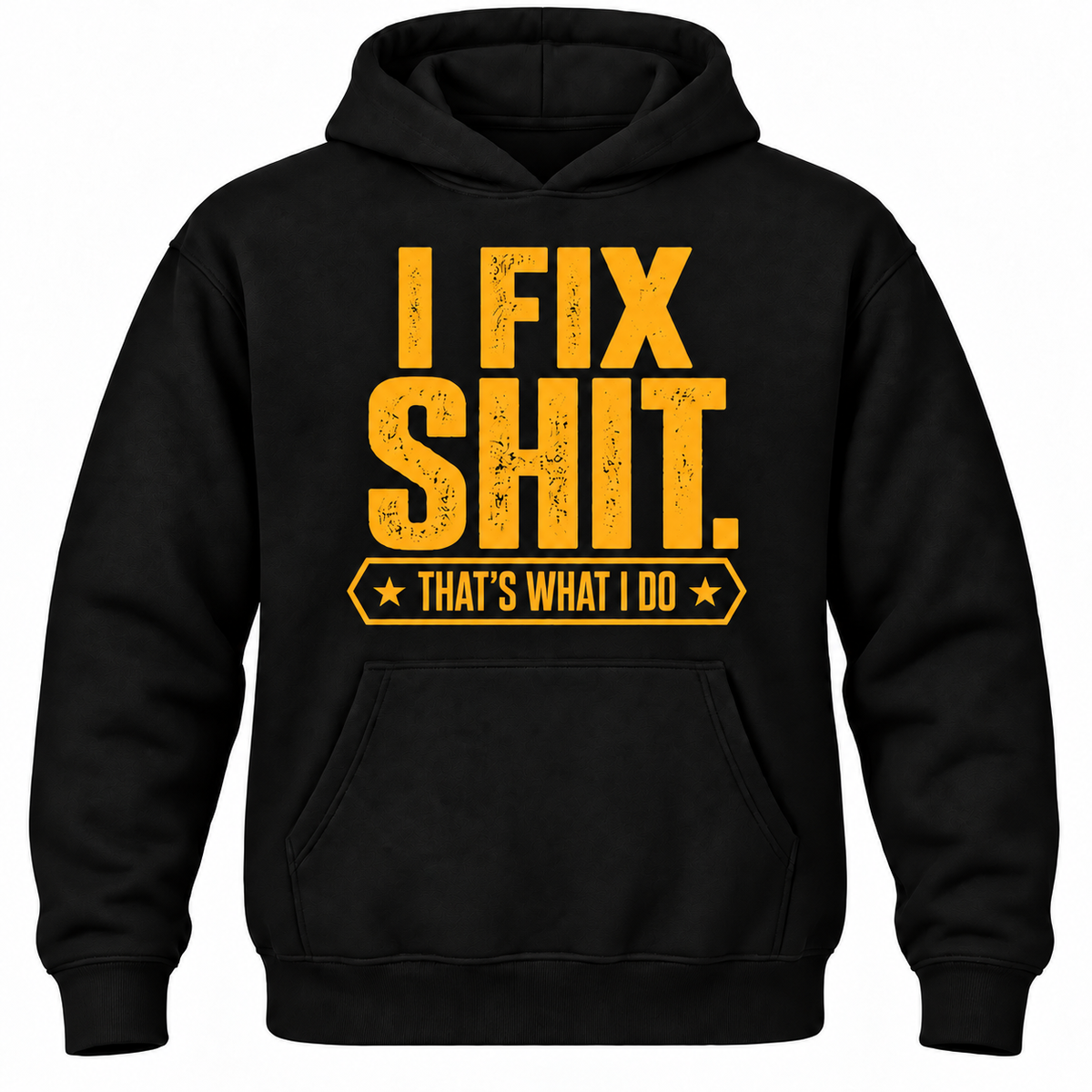 I Fix Shit. That's What I Do Hoodie
