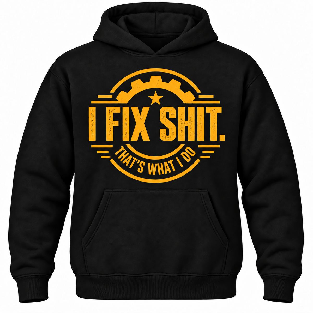 I Fix Shit. That's What I Do Hoodie
