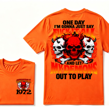 Generation X, EST. Year. One day I'm gonna just say fuck it all and let my demons out to play Tee