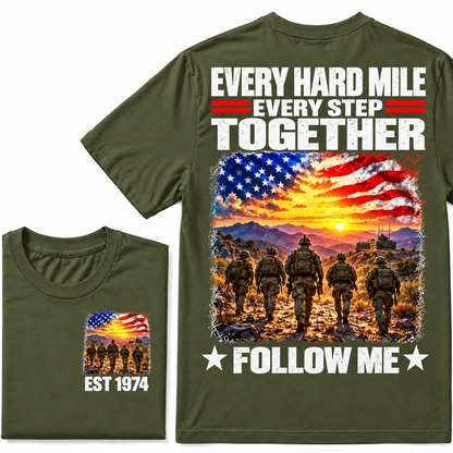 EVERY HARD MILE EVERY STEP TOGETHER FOLLOW ME Custom Year T-shirt