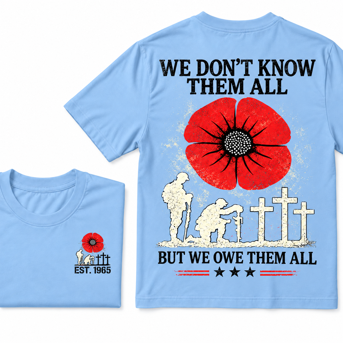 We Don't Know Them All But We Owe Them All Custom Year T-shirts