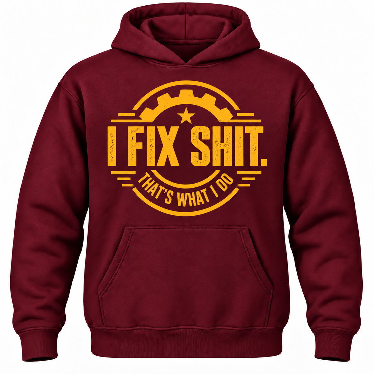 I Fix Shit. That's What I Do Hoodie