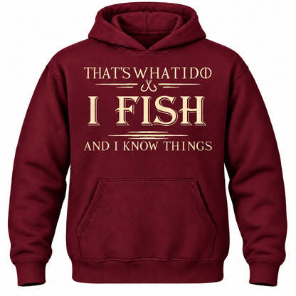 That's What I Do I Fix Stuff And I Know Things Hoodie