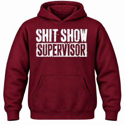 Shit Show Supervisor Hoodie