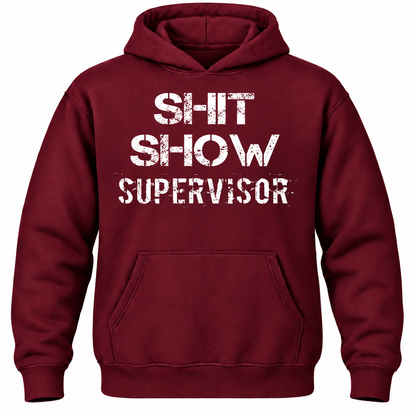 Shit Show Supervisor Hoodie
