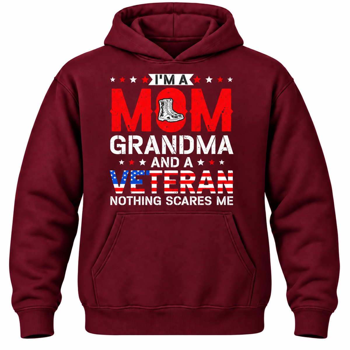 I'm A Mom Grandma And A Veteran Nothing Scares Me Hoodie