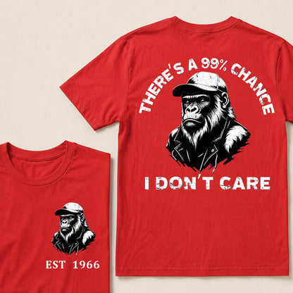 There's A 99% Chance I Don't Care T-Shirt