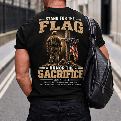 Stand For The Flag Honor The Sacrifice John 15:13 Greater Love Has No Man Than This Custom Year Tops
