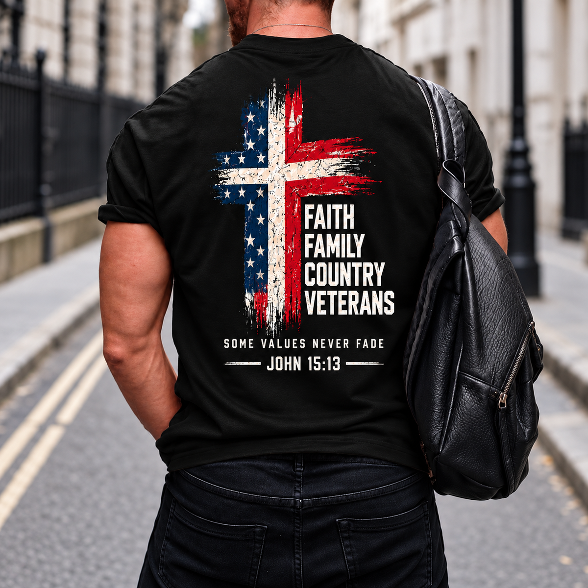 Faith Family Country VeteransSome Values Never Fade John 15:13 Custom Year Tops