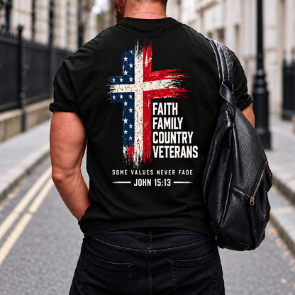 Faith Family Country VeteransSome Values Never Fade John 15:13 Custom Year Tops
