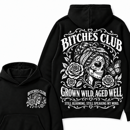 Custom Your Year Bitches Club Grown Wild Aged Well Still Blooming Still Speaking My Mind Hoodie