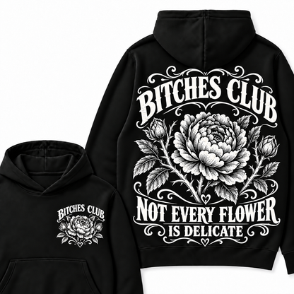 Custom Your Year Bitches Club Not Every Flower is Delicate Hoodie