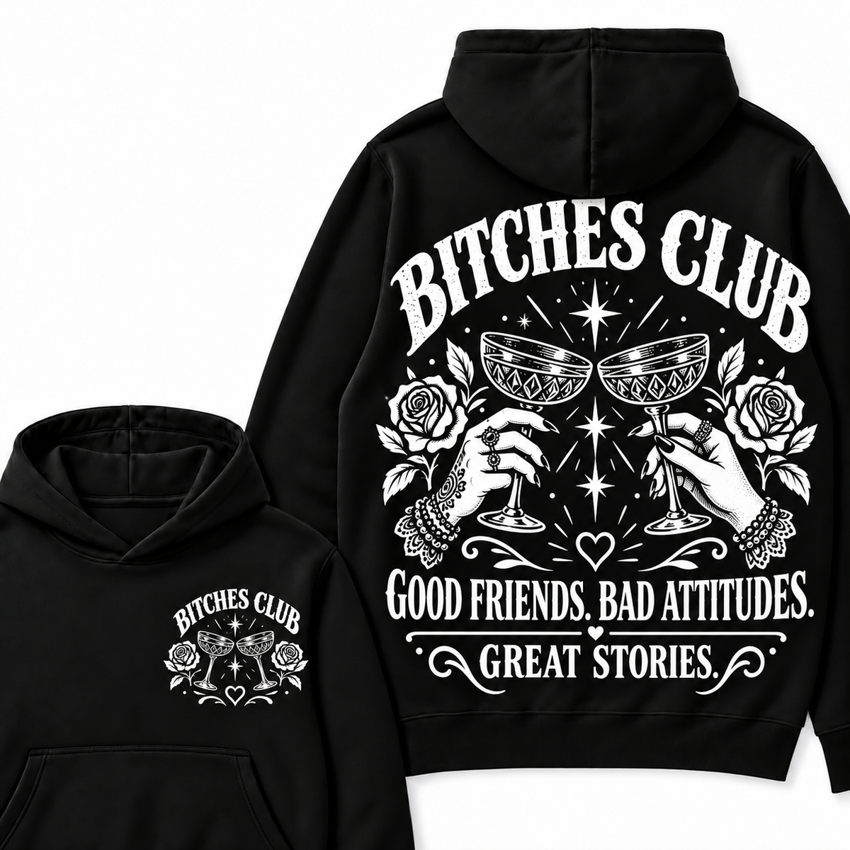 Custom Your Year Bitches Club Good Friends Bad Attitudes Great Stories Hoodie