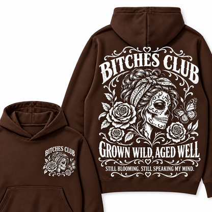 Custom Your Year Bitches Club Grown Wild Aged Well Still Blooming Still Speaking My Mind Hoodie