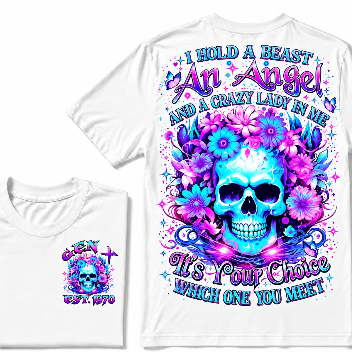 I Hold A Beast An Angel And A Crazy Lady In Me Custom Year  T-Shirt