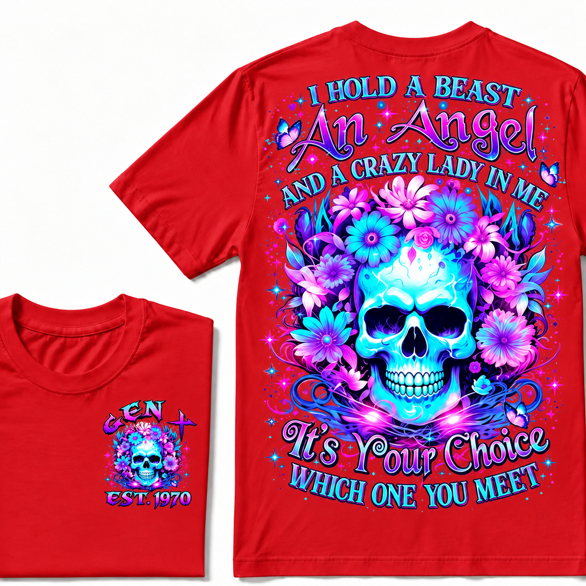 I Hold A Beast An Angel And A Crazy Lady In Me Custom Year  T-Shirt