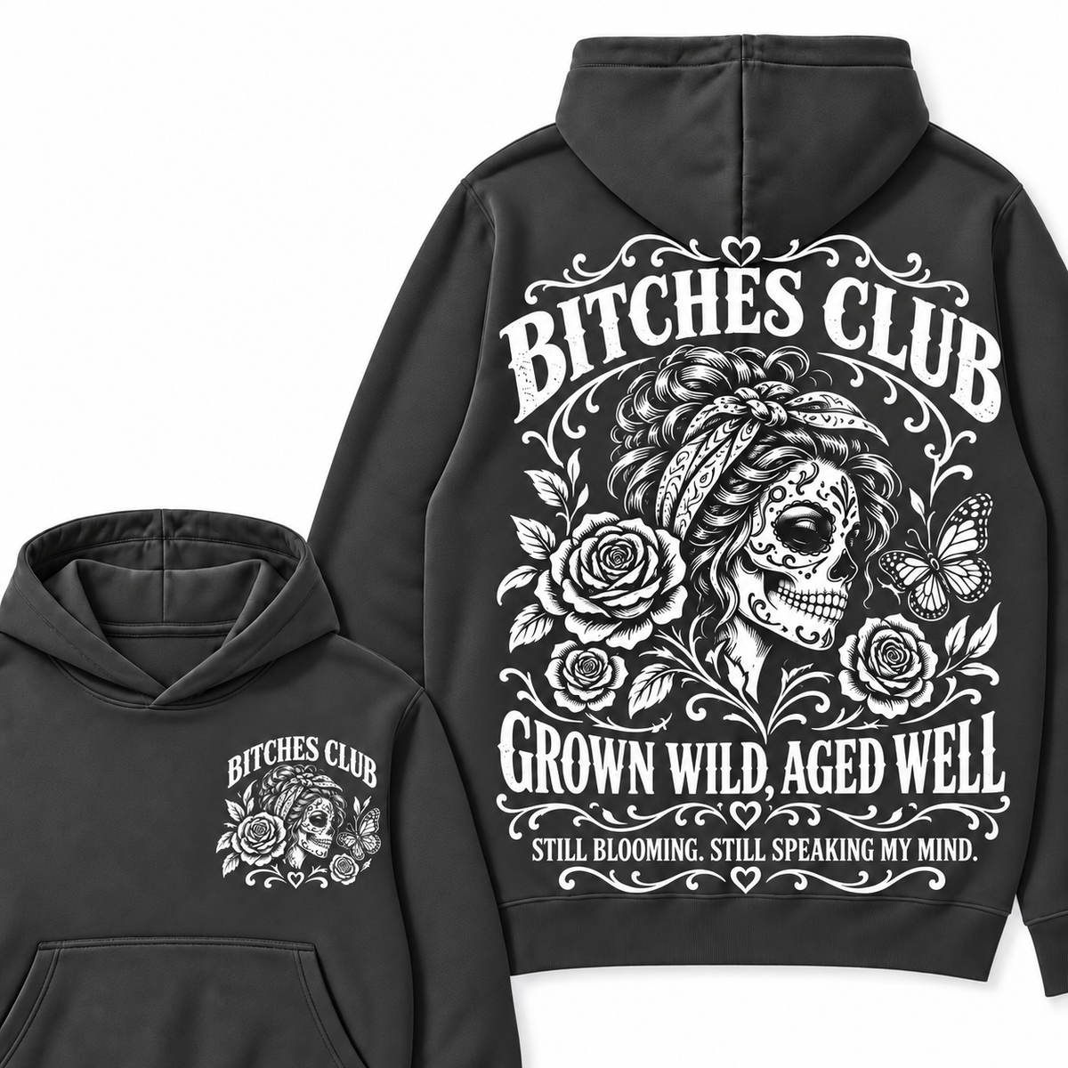 Custom Your Year Bitches Club Grown Wild Aged Well Still Blooming Still Speaking My Mind Hoodie
