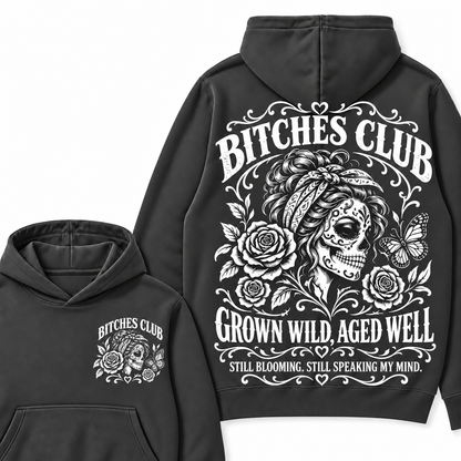 Custom Your Year Bitches Club Grown Wild Aged Well Still Blooming Still Speaking My Mind Hoodie