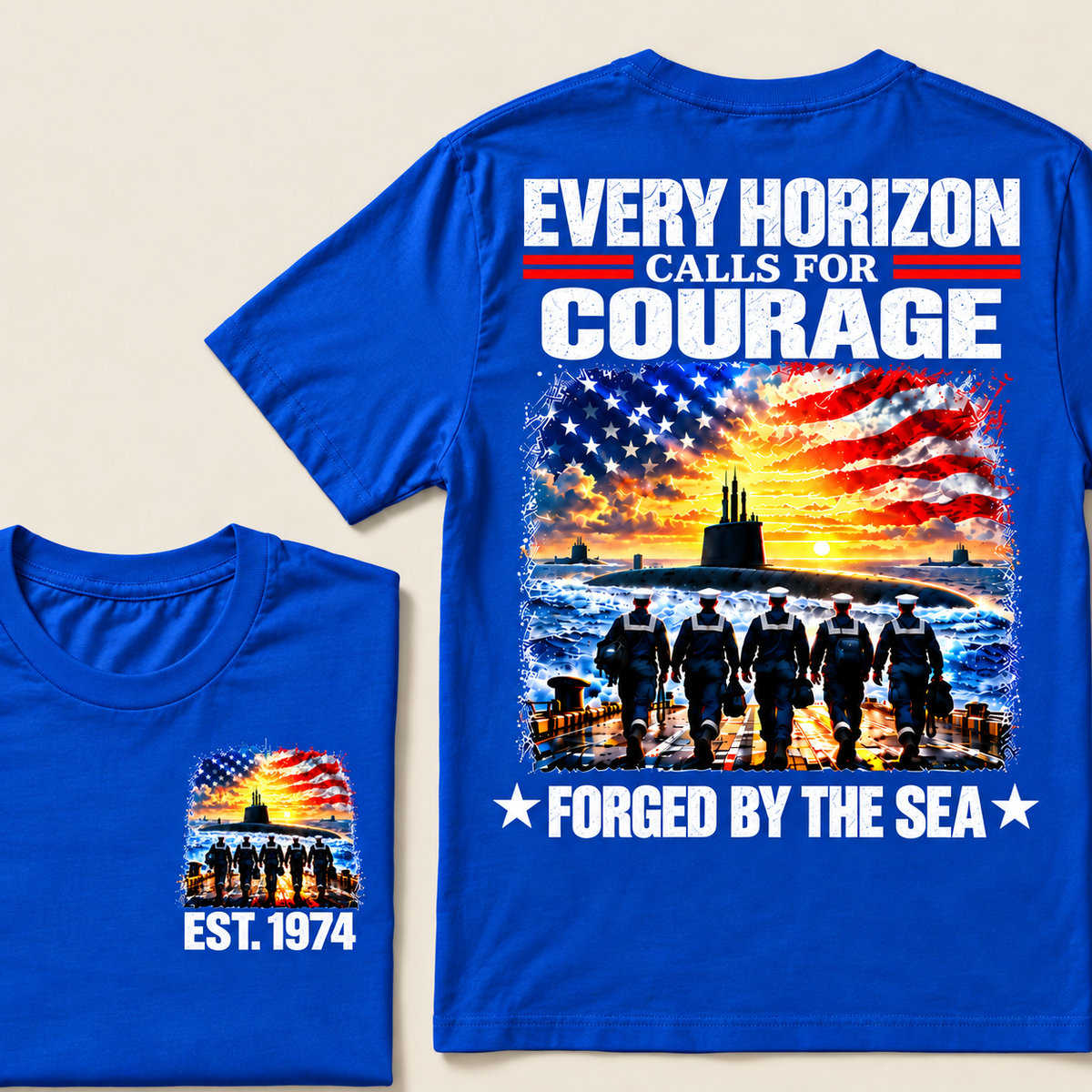 EVERY HORIZON CALLS FOR COURAGE FORGED BY THE SEA Custom Year T-shirt