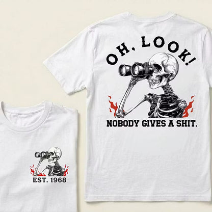 Oh Look! Nobody Gives A Shit Custom Your Year T-Shirt