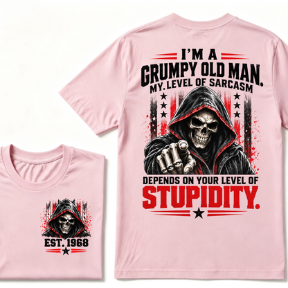 I'm A Grumpy Old Man My Level Of Sarcasm Depends On Your Level Of Stupidity EST.Year Sarcastic Attitude Graphic T‑Shirt